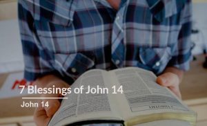 Read more about the article 7 Blessings of John 14