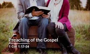 Read more about the article Preaching of the Gospel (1 Corinthians 1:17-24)