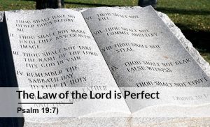 Read more about the article The Law of the Lord is Perfect (Psalm 19:7)