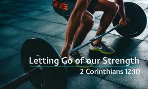 Read more about the article Letting Go of Our Strength