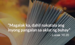 Read more about the article Magalak ka Dahil Nakatala ang Inyong Pangalan sa Aklat ng Buhay (Lukas 10:20)