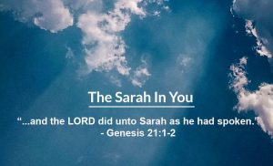 Read more about the article The Sarah In You (Genesis 21:1-2)