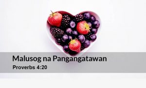 Read more about the article Malusog na Pangangatawan (Proverbs 4:20)