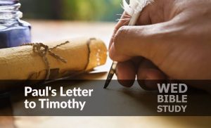 Read more about the article Paul’s Letter to Timothy (Series)