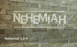 Read more about the article Nehemiah 1:2-4