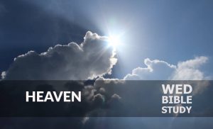 Read more about the article Heaven – Part 3